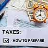 Taxes - How To Prepare