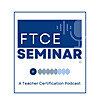Pass the FTCE | Florida Teacher Certification Exam | Podcast Study Guide