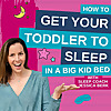 How To Get Your Toddler To Sleep In A Big Kid Bed