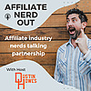 Affiliate Nerd Out