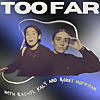 Too Far with Rachel Kaly and Robby Hoffman