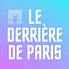 LE DERRI&Egrave;RE DE PARIS