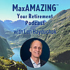 MaxAMAZING Your Retirement with Len Hayduchok