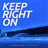 Keep Right On - A Birmingham City Podcast
