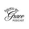 Saved by Grace Podcast w/ Sylvia Puentes-Hopper & Steve Hopper
