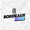 Bordeaux Stories - le premier podcast bordelais