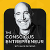The Conscious Entrepreneur | Leadership, Self-Awareness & Mindset