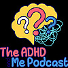 The ADHD and Me Podcast