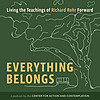 Everything Belongs: Living the Teachings of Richard Rohr Forward