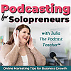 Podcasting for Solopreneurs | Podcasting Tips and Online Marketing Strategies for Business Growth