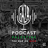 Podcast Palestine: The War on Gaza