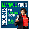 Manage Your Projects With Confidence!