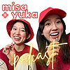 Misa Yuka Podcast