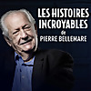 Les histoires incroyables de Pierre Bellemare