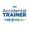 ATD Accidental Trainer