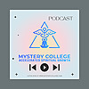 The Mystery College Podcast