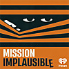 Mission Implausible