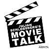 Julian Schlossberg's Movie Talk