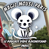 MAGIC MOUSE PARIS - Podcast Disney