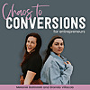 Chaos to Conversions: A Podcast on Launching and Email Marketing