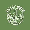Valley Girls Podcast