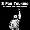 2 For Talking with Josh Yohe and Joe Bartnick
