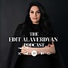 The Edit Alaverdyan Podcast
