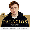 Palacios Podcast | f&uuml;r mentales Wachstum