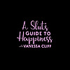 A Slut&rsquo;s Guide To Happiness