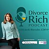 Divorce Rich with Jacki Roessler, CDFA