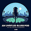An Untitled Blues Pod