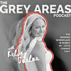 The Grey Areas Podcast with Kelsey Donlon