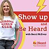 Show Up and Be Heard