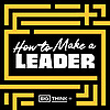 How to Make a Leader