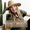 Desert Stories hosted by Katlyn Scharper