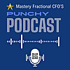Mastery Fractional CFO's "Punchy" Podcast