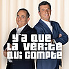 Y'a que la v&eacute;rit&eacute; qui compte