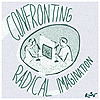 Confronting Radical Imagination [Radical Spatial Futures]