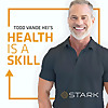Health Is A Skill with Todd Vande Hei