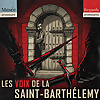 Les voix de la Saint-Barth&eacute;lemy - Regards protestants