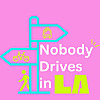 Nobody Drives in LA