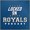 Locked On Royals - Daily Podcast On The Kansas City Royals