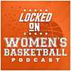 Locked On Women's Basketball &ndash; Daily Podcast On The WNBA