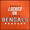 Locked On Bengals - Daily Podcast On The Cincinnati Bengals