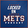 Locked On Mets - Daily Podcast On The New York Mets