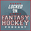 Locked On Fantasy Hockey - Daily NHL Fantasy Podcast