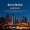The Ecclesia Podcast