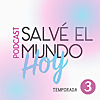 salvé el mundo hoy