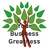 Your Business Greatness