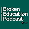 Broken Education